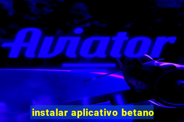 instalar aplicativo betano